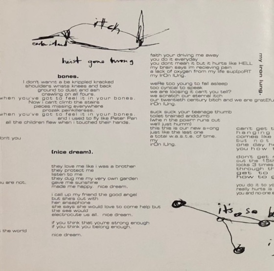Lyrics for “Bones”, “(Nice Dream)”, “Just” and “My Iron Lung”, UK CD booklet (Parlophone, 1995)