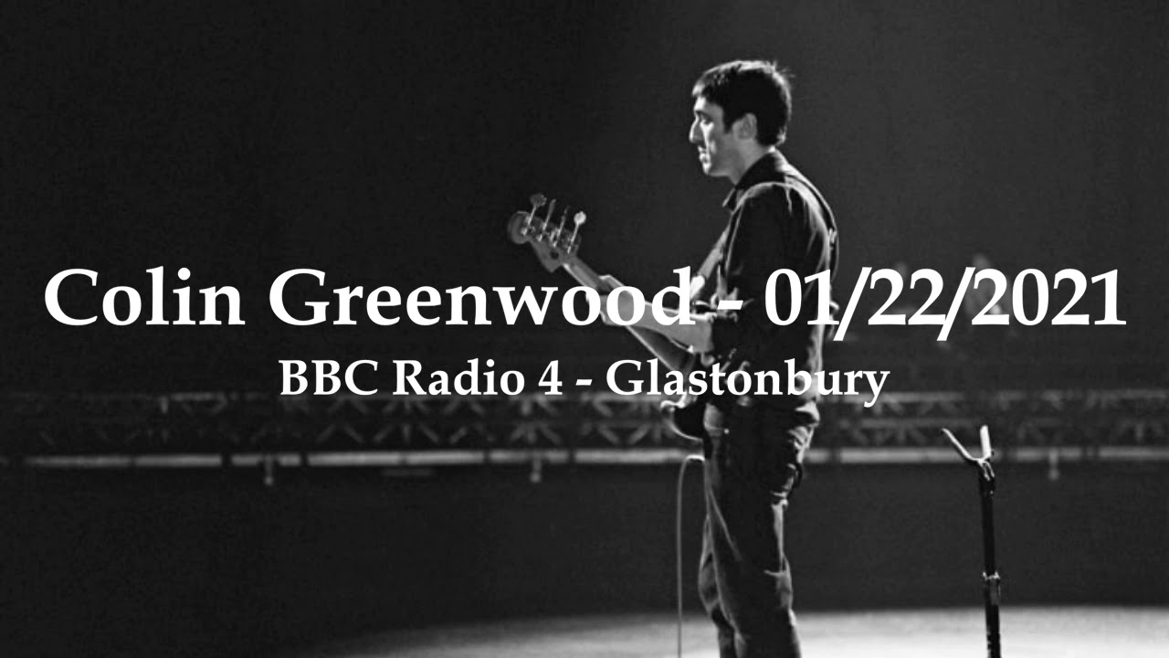 Still from (2021/01/22) BBC Radio 4 - Glastonbury Interview - Colin Greenwood
