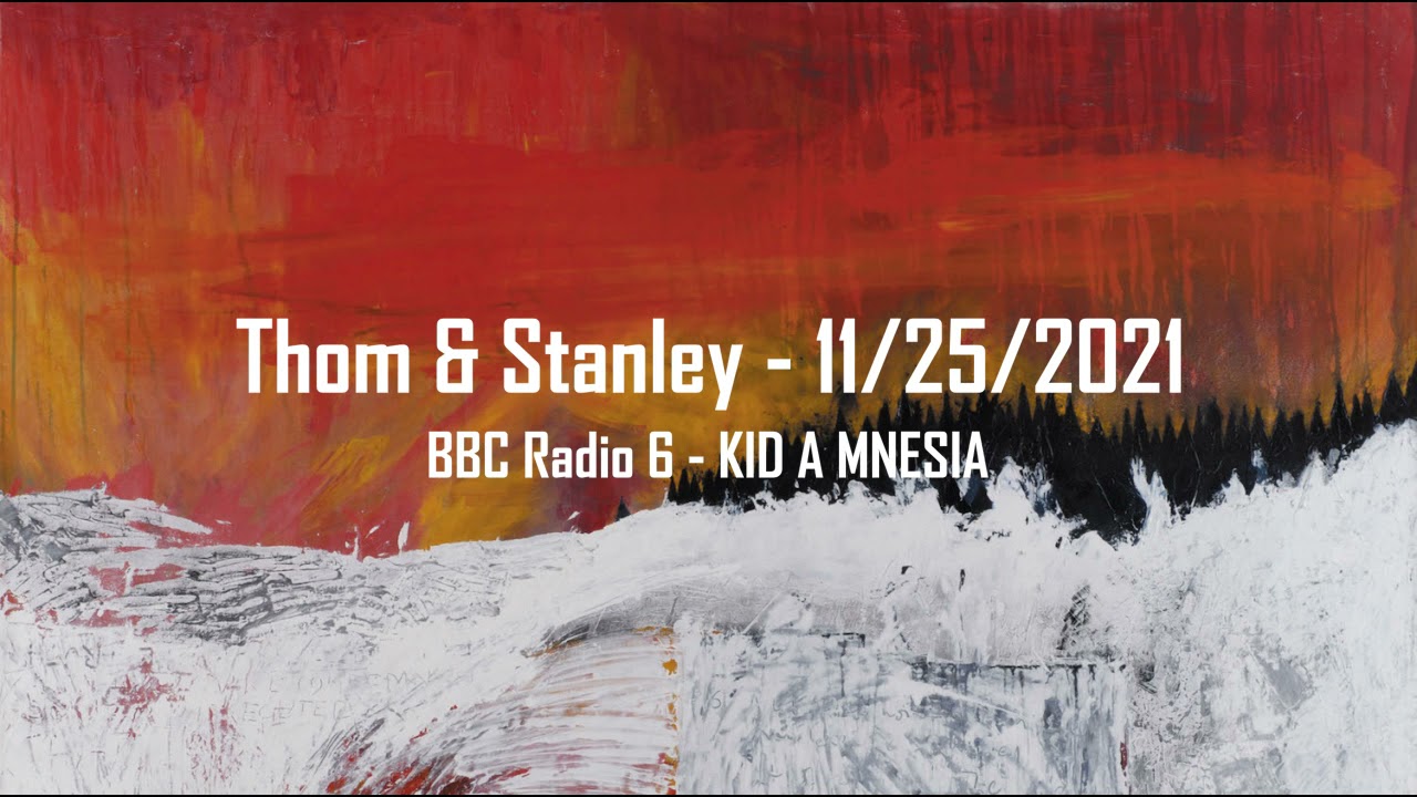 Still from (2021/11/25) BBC Radio 6 - Kid A Mnesia Interview - Radiohead [Thom Yorke, Stanley Donwood]