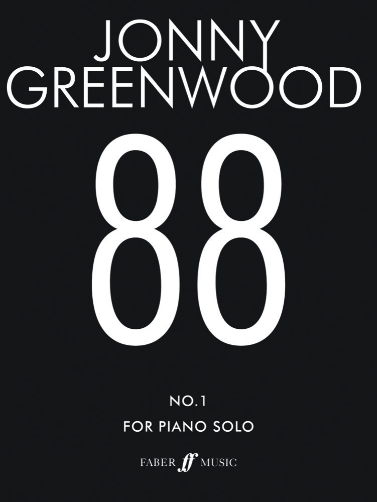 The cover of Jonny Greenwood's 88 (No. 1) for piano solo, Faber Music, July 2018